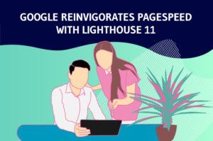 Google reinvigorates PageSpeed with Lighthouse 11